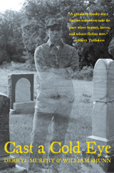 Cast a Cold Eye: A Novella by Derryl Murphy & William Shunn